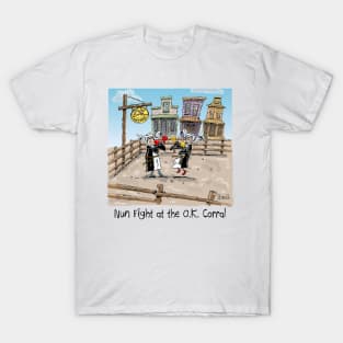 NUN FIGHT at the OK Corral T-Shirt